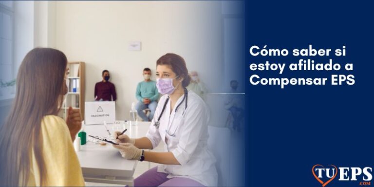 Cómo saber si estoy afiliado a Compensar EPS